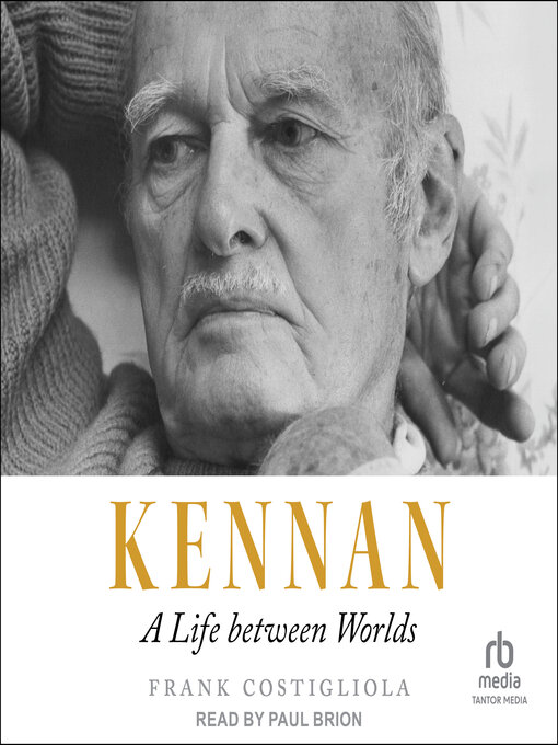 Title details for Kennan by Frank Costigliola - Available